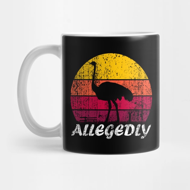 Letterkenny Allegedly Ostrich Retro Vintage  Sunset, Funny quotes by UranusArts